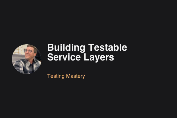 Building Testable Service Layers