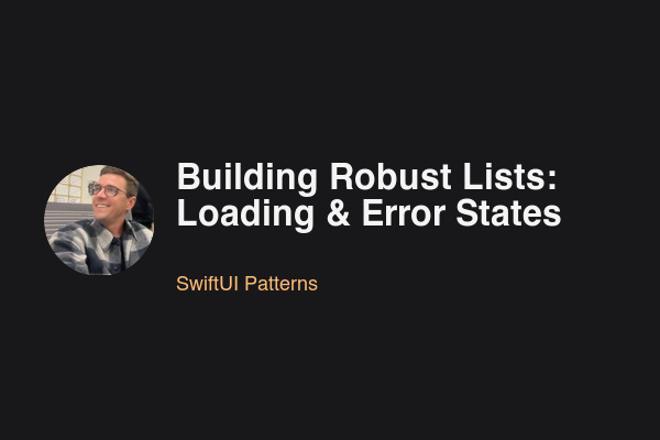 Building Robust Lists: Loading & Error States