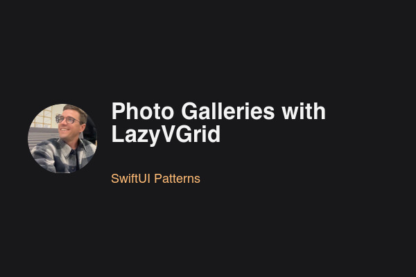 Photo Galleries with LazyVGrid