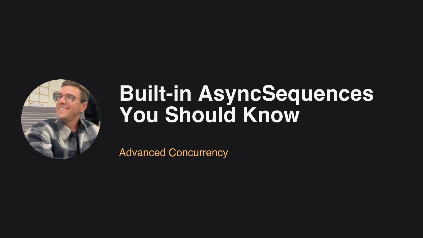 Featured image for blog post: Built-in AsyncSequences You Should Know